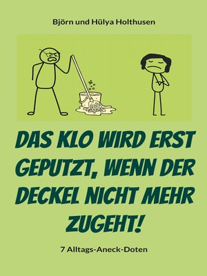 cover image of Das Klo wird erst geputzt, wenn der Deckel nicht mehr zugeht!